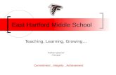 East Hartford Middle School Teaching, Learning, Growing… Nathan Quesnel Principal Commitment…Integrity…Achievement.