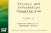 1 CLASS 12 Financial Data pt. 2; Employment Privacy Privacy and Information Security Law Randy Canis.