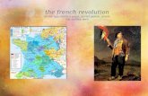 The french revolution david ngo,monica yupa, neriel ponce, jessie lin, ashley wen.