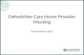 Oxfordshire Care Home Provider Meeting 19 November 2015.