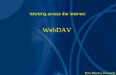 WebDAV Working across the Internet: Peter Pierrou, Excosoft.
