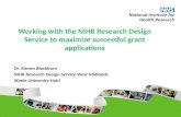 Working with the NIHR Research Design Service to maximize successful grant applications Dr. Steven Blackburn NIHR Research Design Service West Midlands.