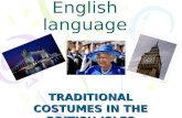 Presentation on English language TRADITIONAL COSTUMES IN THE BRITISH ISLES.