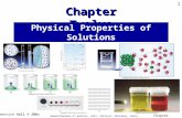 Chapter Twelve General Chemistry 4 th edition, Hill, Petrucci, McCreary, Perry Hall © 2005 Prentice Hall © 2005 1 Chapter Twelve Physical Properties of.