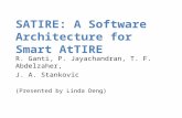 SATIRE: A Software Architecture for Smart AtTIRE R. Ganti, P. Jayachandran, T. F. Abdelzaher, J. A. Stankovic (Presented by Linda Deng)