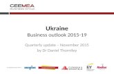 Ukraine Business outlook 2015-19 Quarterly update – November 2015 by Dr Daniel Thorniley.
