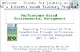 1 Performance-Based Environmental Management Improving Environmental Site Remediation Through Performance-Based Environmental Management (RPO-7, 2007)