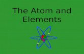 The Atom and Elements. 2 Democritus (460-370 BC) John Dalton (1766-1844) Joseph John Thomson (1856-1940) Published the atomic theory: 1.Elements were.