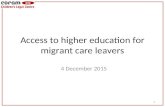 Access to higher education for migrant care leavers 4 December 2015 1.