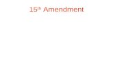 15 th Amendment. Colored Rule in the South? Black Senate & House Delegates.