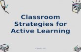 Classroom Strategies for Active Learning M. Bennett - 2009.