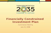 1 Financially Constrained Investment Plan Commission Meeting July 23, 2008.
