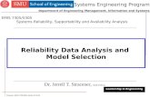 Stracener_EMIS 7305/5305_Spr08_02.28.08 1 Reliability Data Analysis and Model Selection Dr. Jerrell T. Stracener, SAE Fellow Leadership in Engineering.