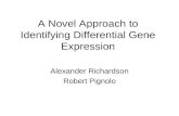 A Novel Approach to Identifying Differential Gene Expression Alexander Richardson Robert Pignolo.
