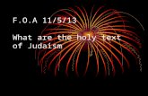 F.O.A11/5/13 What are the holy text of Judaism. F.O.A. 11/6/13 The Shang Dynasty was the first Dynasty to develop A. advanced tools B. a writing system.