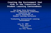 Creating the Environment that Aids in the Transition to Student Learning Centeredness San Diego State University Center for Educational Leadership, Innovation.