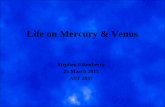 Life on Mercury & Venus Stephen Eikenberry 25 March 2013 AST 2037 1.