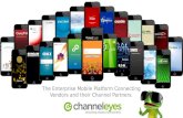 The Enterprise Mobile Platform Connecting Vendors and their Channel Partners.