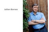 Julian Barnes. born in 1946 in Leicester, moved to London 1968: graduates at Oxford (modern languages) works as lexicographer for OED from 1977 on: reviewer.