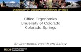 UNIVERSITY OF COLORADO COLORADO SPRINGS Office Ergonomics University of Colorado Colorado Springs Environmental Health and Safety.
