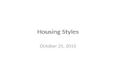 Housing Styles October 21, 2015. House Types Kniffen’s traditional American house types: New England Mid-Atlantic Southern Tidewater.
