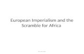 European Imperialism and the Scramble for Africa Ms. Sara Hall.