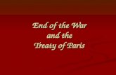 End of the War and the Treaty of Paris. Battle of Yorktown Cornwallis and his men limped into Yorktown after a series of bloody conflicts with patriots.