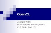 OpenCL Joseph Kider University of Pennsylvania CIS 565 - Fall 2011.