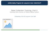 AHRQ Safety Program for Long-term Care: HAIs/CAUTI Data Collection Training, Part II Nursing Home Survey on Patient Safety Culture Onboarding #3 for All.