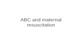 ABC and maternal resuscitation. Aims Understand primary survey Airway, Breathing, Circulation, Disability Assess and treat in this order To develop and.