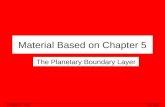 Chapter 5 - PBL MT 454 Material Based on Chapter 5 The Planetary Boundary Layer.