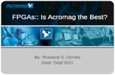FPGAs:: Is Acromag the Best? By: Rowland S. Demko Date: Sept’2011.