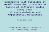 Experience with modelling of runoff formation processes at basins of different scales using data of representative and experimental watersheds Olga Semenova.