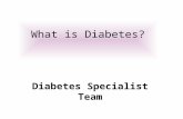 What is Diabetes? Diabetes Specialist Team. AIMS AND OBJECTIVES Have an understanding of the physiology of Diabetes Risk factors and identifying the at.