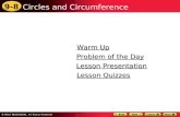9-8 Circles and Circumference Warm Up Warm Up Lesson Presentation Lesson Presentation Problem of the Day Problem of the Day Lesson Quizzes Lesson Quizzes.
