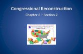 Congressional Reconstruction Chapter 3 – Section 2.