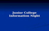 Junior College Information Night. Timeline for Admissions Admission Testing- Spring of Junior Year Admission Testing- Spring of Junior Year If students.