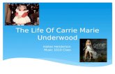 The Life Of Carrie Marie Underwood Hailee Henderson Music 1010 Class.