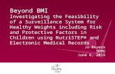Beyond BMI Investigating the Feasibility of a Surveillance System for Healthy Weights including Risk and Protective Factors in Children using NutriSTEP®