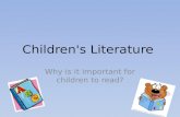 Children's Literature Why is it important for children to read?