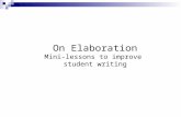 Copyright 2007 Washington OSPI All rights reserved. On Elaboration Mini-lessons to improve student writing.