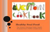 Healthy Soul Food The Historic Overtown Public Health Empowerment (HOPE) Collaborative.