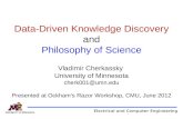111 Data-Driven Knowledge Discovery and Philosophy of Science Electrical and Computer Engineering Vladimir Cherkassky University of Minnesota cherk001@umn.edu.
