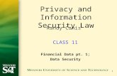 1 CLASS 11 Financial Data pt. 1; Data Security Privacy and Information Security Law Randy Canis.