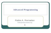 Advanced Programming Rabie A. Ramadan Rabie@rabieramadan.org 1.