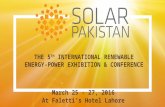 THE 5 TH INTERNATIONAL RENEWABLE ENERGY-POWER EXHIBITION & CONFERENCE March 25 - 27, 2016 At Faletti’s Hotel Lahore.