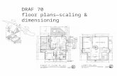 DRAF 70 floor plans—scaling & dimensioning. DRAF 70 floor plans—scaling & dimensioning floor plan is perhaps most significant architectural drawing contains.