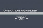 OPERATION HIGH FLYER PRESENTED BY ARIZONA’S MVHS TopGuns.