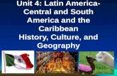 Unit 4: Latin America- Central and South America and the Caribbean History, Culture, and Geography.