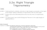 3.2a: Right Triangle Trigonometry GSE’s Covered M(G&M)–10–2 Makes and defends conjectures, constructs geometric arguments, uses geometric properties, or.